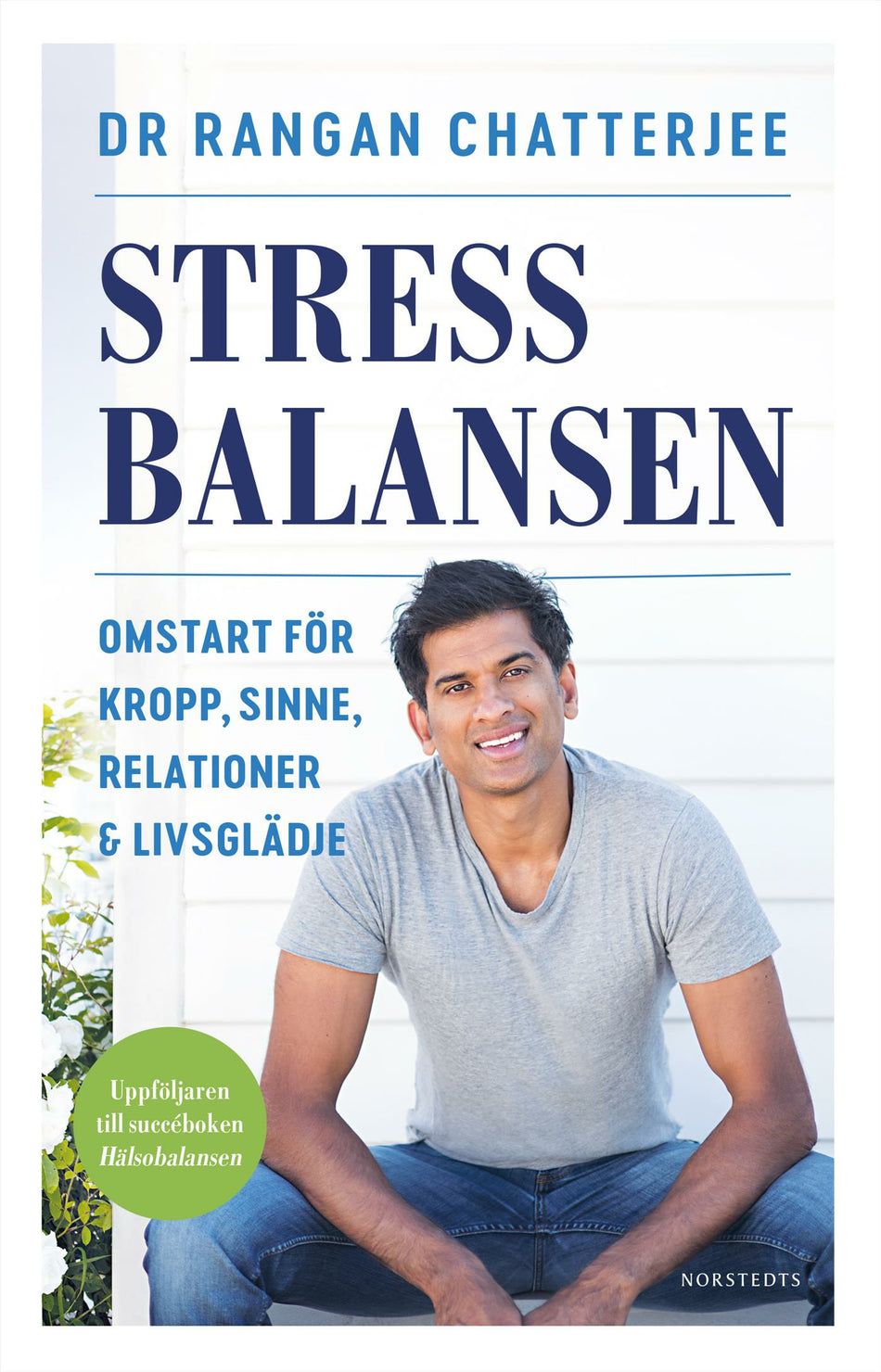 Valokuva kirjasta Rangan Chatterjee Stressbalansen : omstart för kropp, sinne, relationer &amp; livsglädje, kuuluu tuoteryhmään Ruots muu tieto.