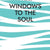 Tuotteen Windows to the soul pikkukuva 1