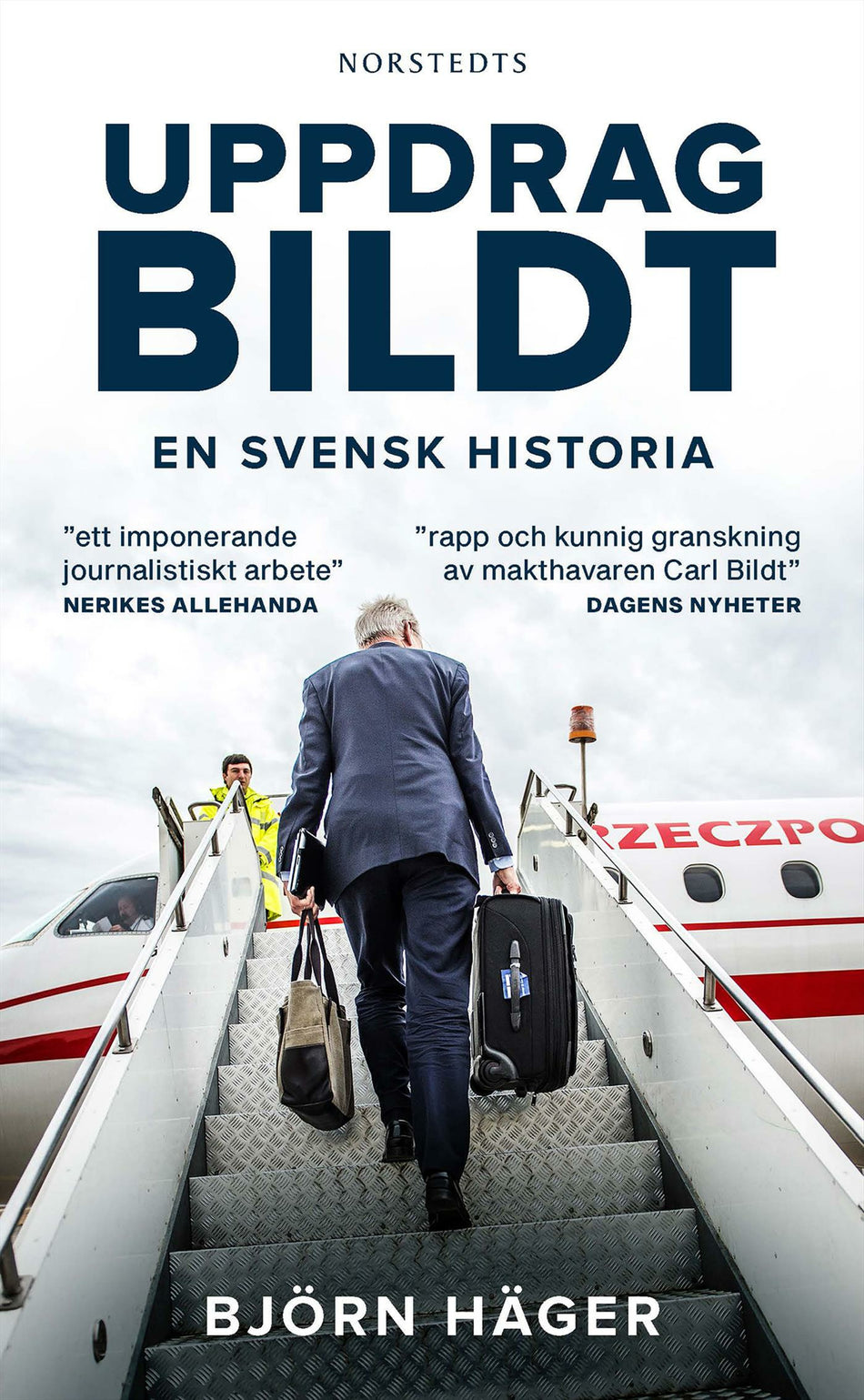 Valokuva kirjasta Björn Häger Uppdrag Bildt : en svensk historia, kuuluu tuoteryhmään Ruots muu tieto.