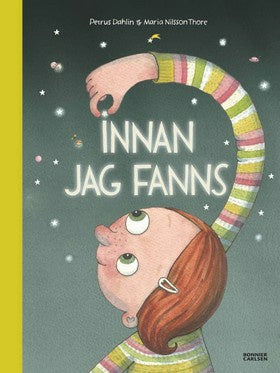 Valokuva kirjasta Petrus Dahlin Innan jag fanns, kuuluu tuoteryhmään Ruots lapset nuoret ja sarjakuvat.