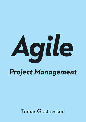 Valokuva kirjasta Tomas Gustavsson Agile Project Management, kuuluu tuoteryhmään Ruots muu tieto.