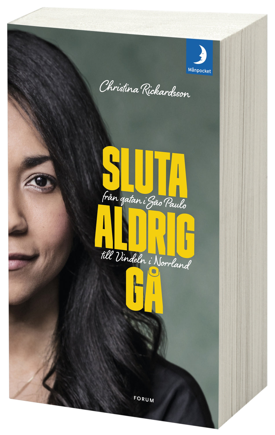 Valokuva kirjasta Christina Rickardsson Sluta aldrig gå : från gatan i Sao Paulo till Vindeln i Norrland, kuuluu tuoteryhmään Ruots muu tieto.